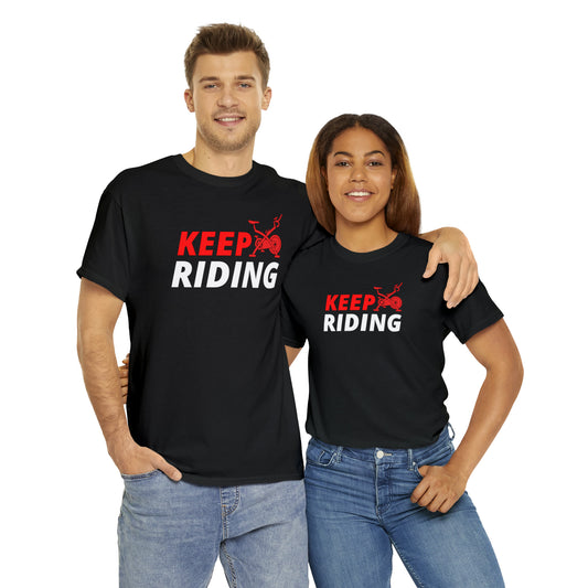 Keep Riding Shirt - Cycling Shirt, Fitness T-Shirt, Exercise Tee, Workout T-Shirts, Motivational Shirt